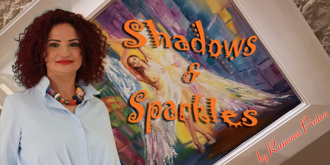 Ramona Pintea prezintă Shadows & Sparkles